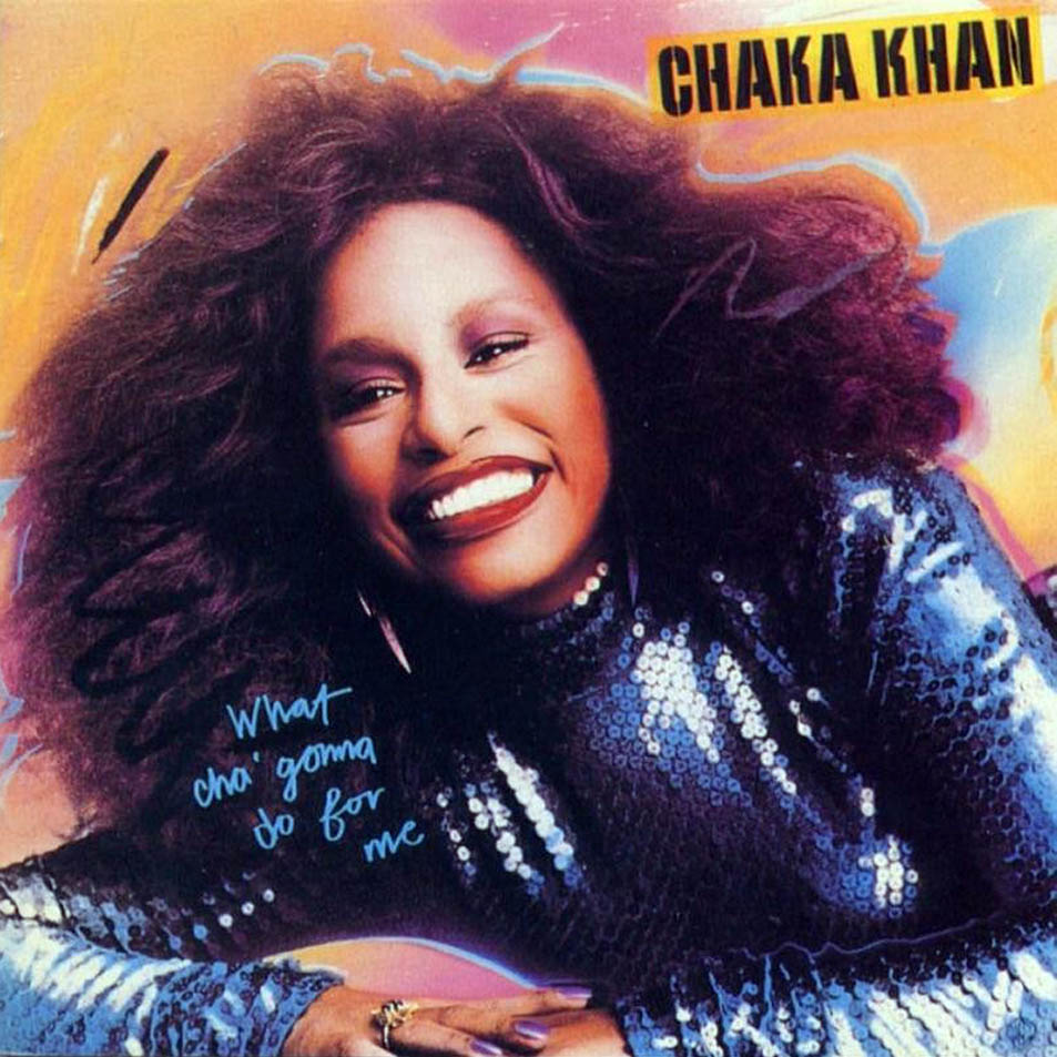 Touch Your Soul Chaka Khan What Cha Gonna Do For Me