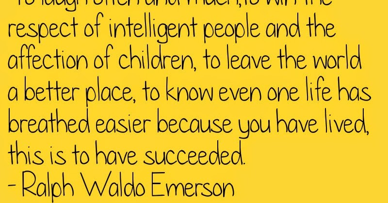 Ralph Waldo Emerson To Laugh Often Inspirational And Motivational Quotes : To Laugh Often And Much- Ralph  Waldo Emerson