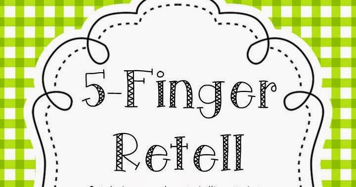 Mrs. Wheeler's First Grade Tidbits: Five Finger Retell