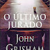 Meu preferido de John Grisham: O Último Jurado