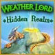http://adnanboy.blogspot.com/2013/06/weather-lord-hidden-realm.html