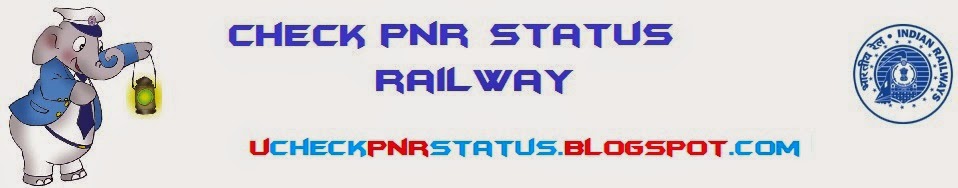 Check PNR Status | Get PNR Status | PNR STATUS