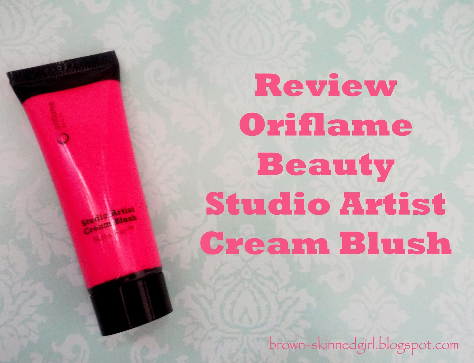 Product Review Oriflame Beauty Studio Artist Cream Blush The Brown