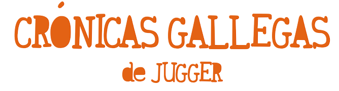 CRÓNICAS GALLEGAS de JUGGER