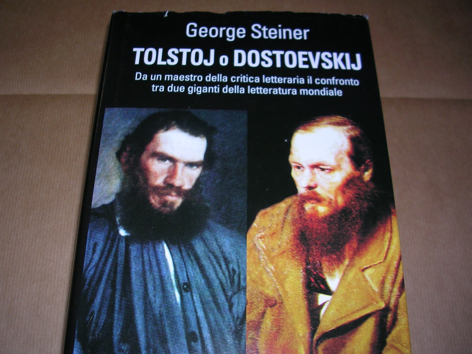 TOLSTOJ O DOSTOEVSKIJ Steiner (VENDUTO)