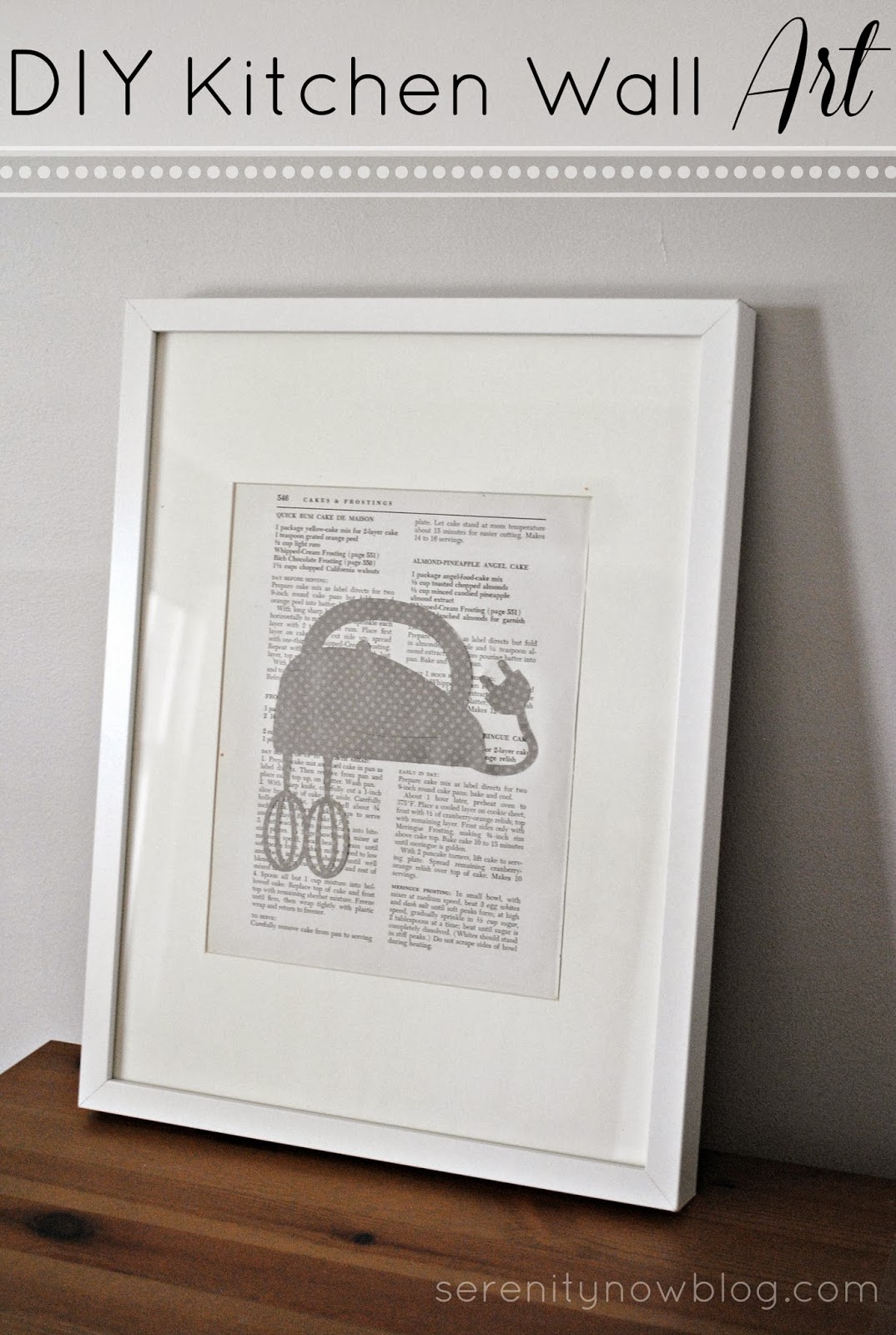 Serenity Now: DIY Kitchen Wall Art Vintage Cookbook and Silhouettes Serenity Now: DIY Kitchen Wall Art Vintage Cookbook and Silhouettes