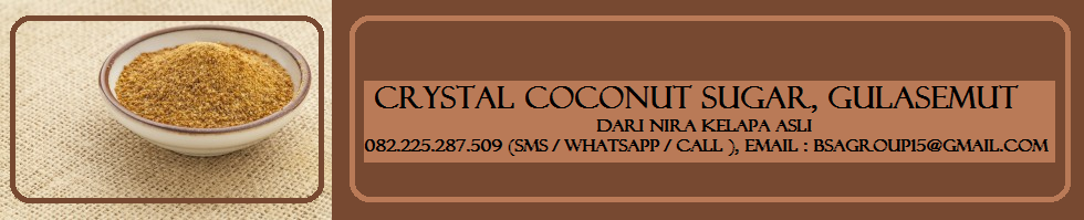 Coconut Palm Sugar, Distributor Gula Semut, Brown Sugar, Gula Melaka 082.225.287.509