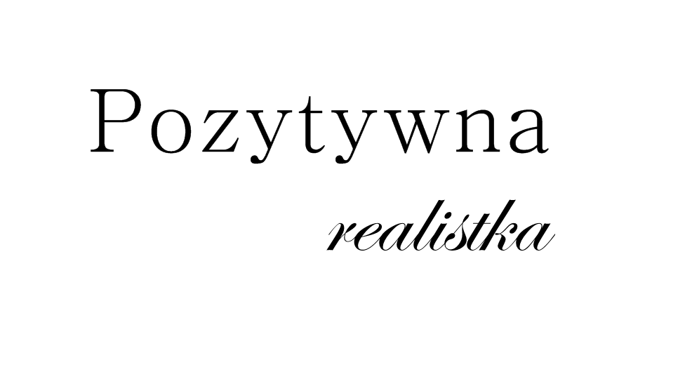 Pozytywna realistka