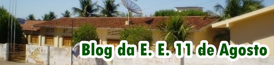 ESCOLA ESTADUAL 11 DE AGOSTO