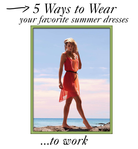 5 Ways to wear your favorite summer dresses to work Sydney Loves Fashion