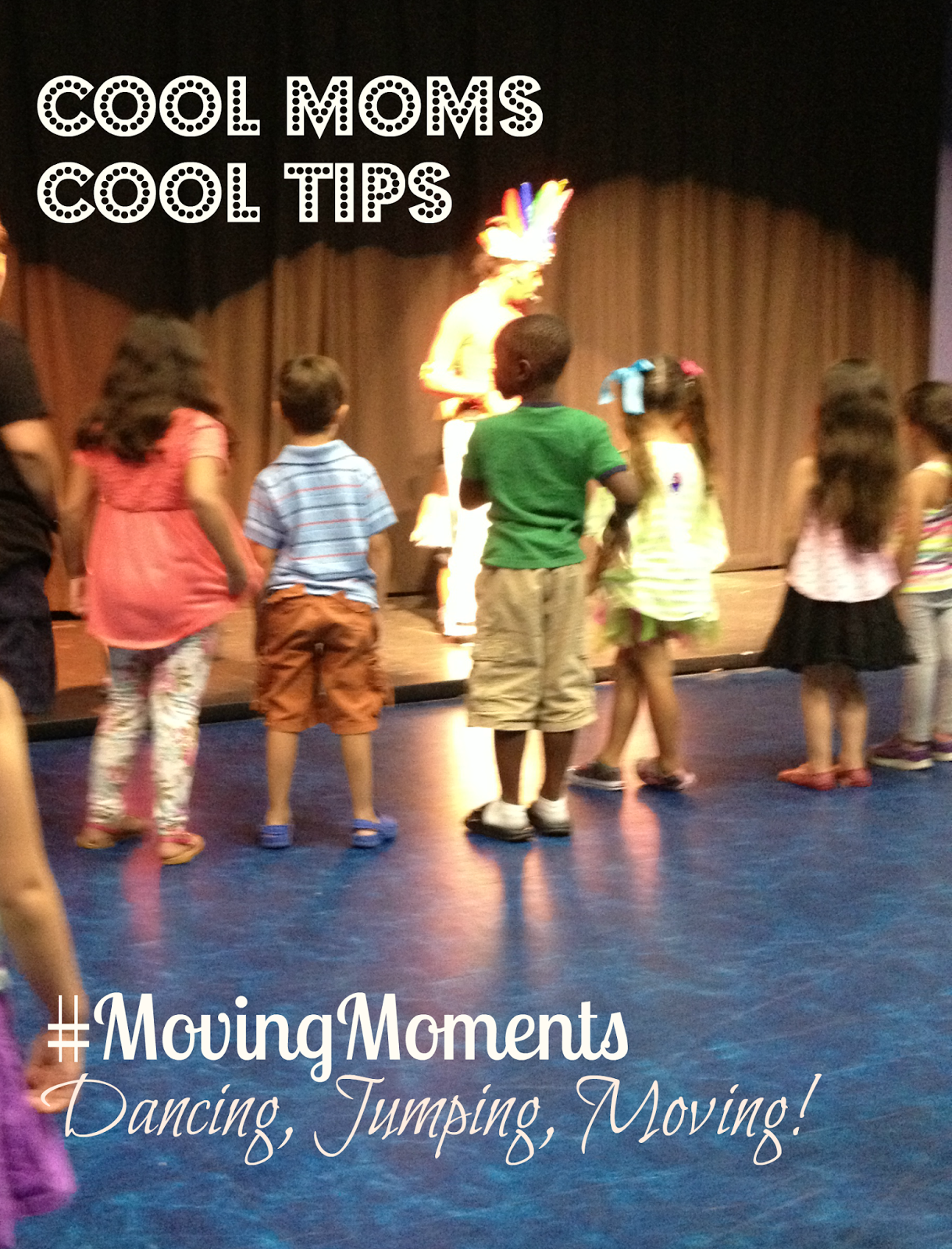 cool moms cool tips #movingmoments kids dancing