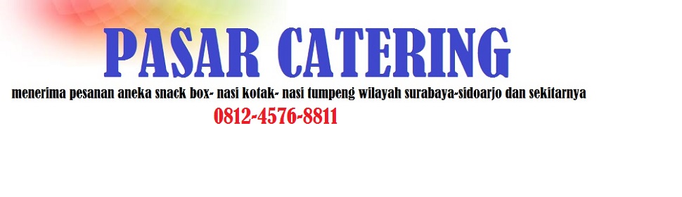 Pasar Catering | Paket Nasi Box, Nasi kotak, Snack Box Sidoarjo - Surabaya