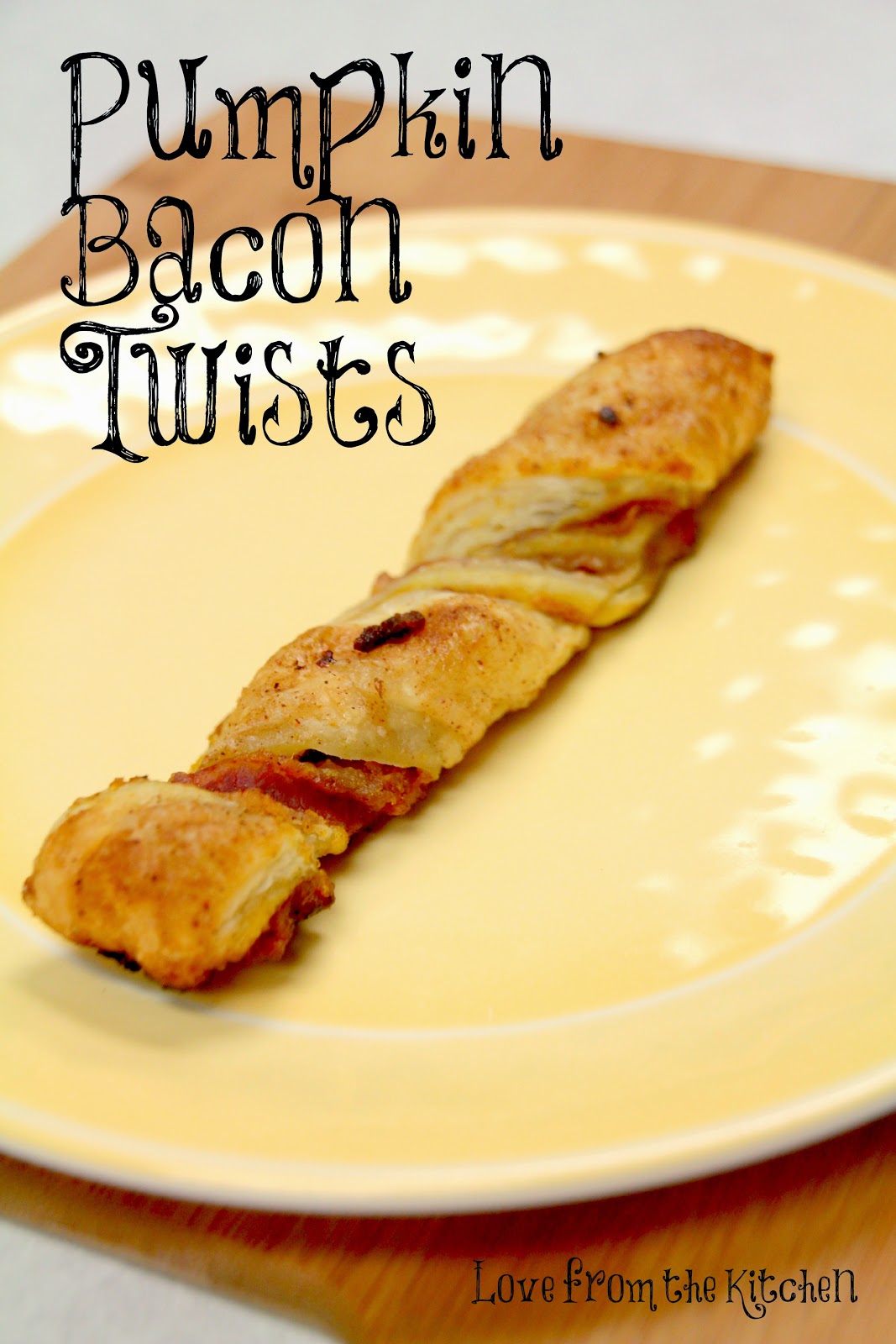 Love from the Kitchen Pumpkin and Bacon Twists