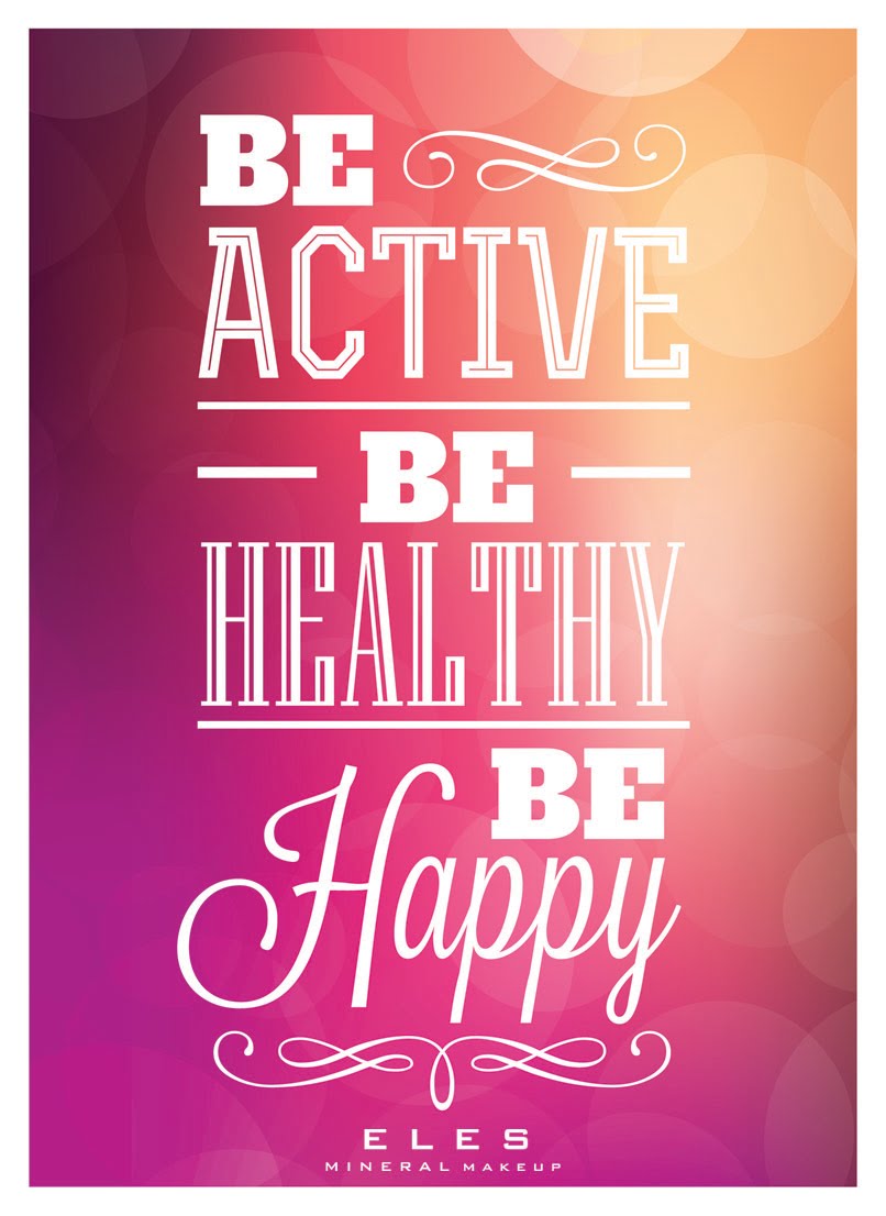 Be Active....