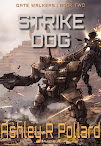Strike Dog: Book 2 <br><i>The Gate Walker Universe</i>