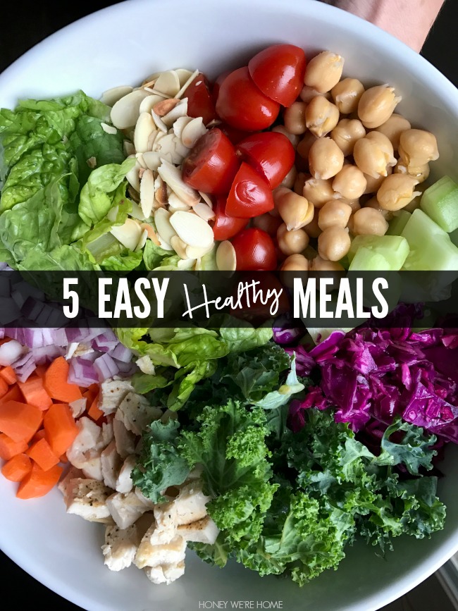 5 Easy Healthy Meals • Honey We're Home