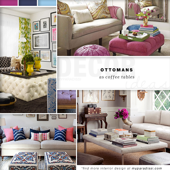 TREND: Ottomans as coffee tables | My Paradissi