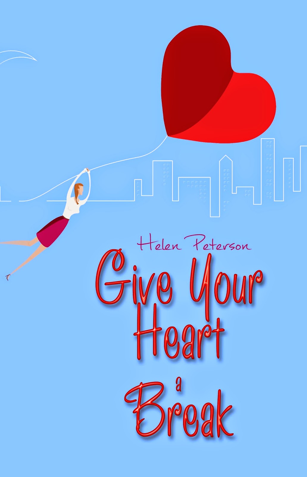 Give Your Heart a Break by Helen Peterson