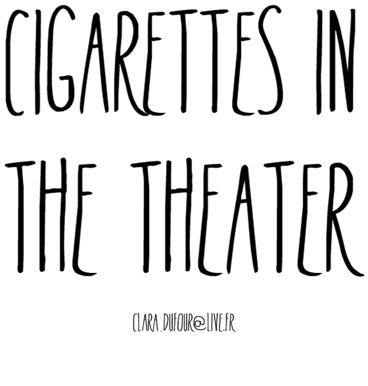 Cigarettes in the theater