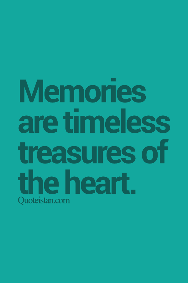 [Image: Memories%2Bare%2Btimeless%2Btreasures%2B...heart..png]