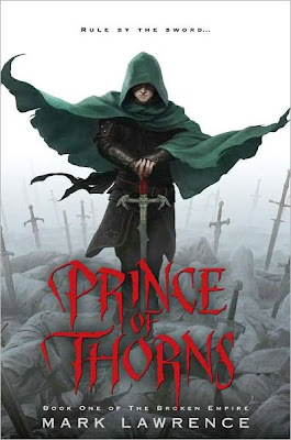 Prince of Thorns (The Broken Empire) Mark Lawrence