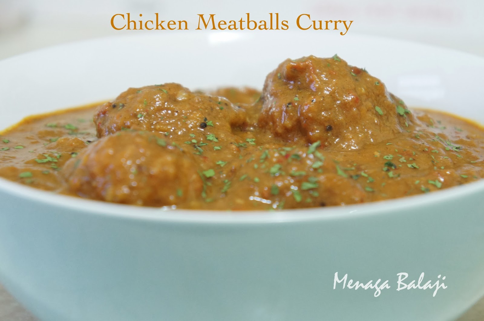 Food, Thy Medicine! Chicken Meatballs Curry Indian style