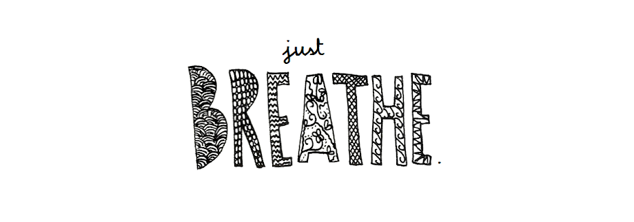 let's just breathe.