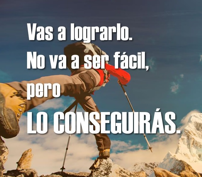 Esta vez sí Vas a lograrlo, no va a ser fácil, pero LO CONSEGUIRÁS