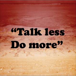 Arti kata Talk less Do More