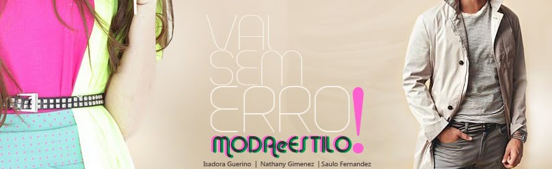 Vai sem erro! - Moda e Estilo