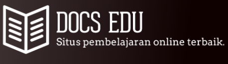 DOC EDU - Kumpulan Dokumen Materi Pelajaran Untuk Pendidikan Dasar Hingga Perguruan Tinggi Lengkap