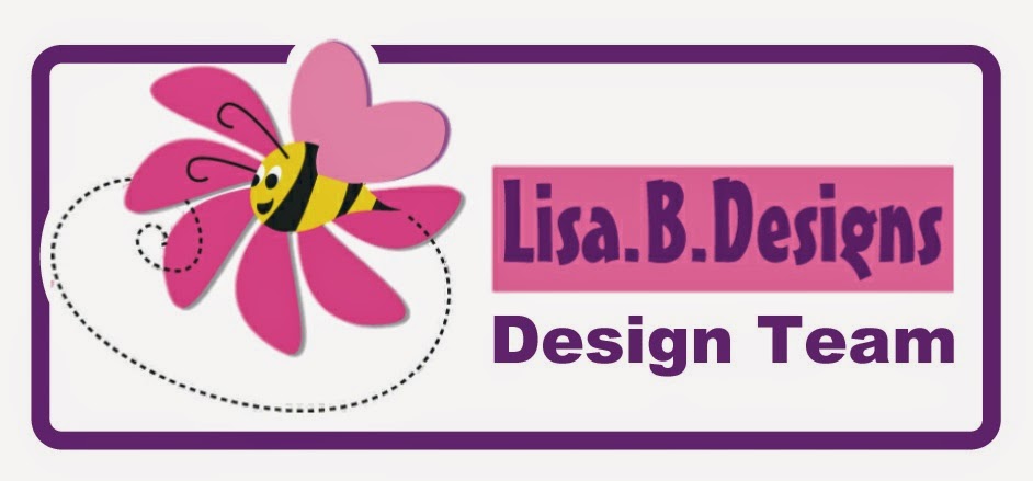 I am a proud designer for Lisa.B.Designs: