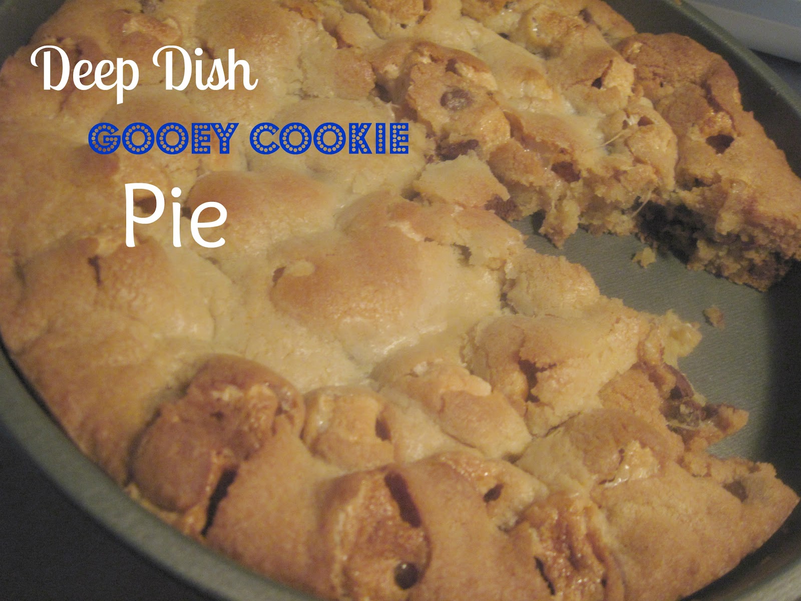 The Better Baker Deep Dish Gooey Cookie Pie