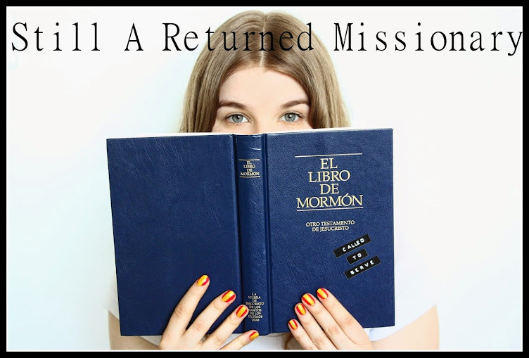 Still A Returned Missionary