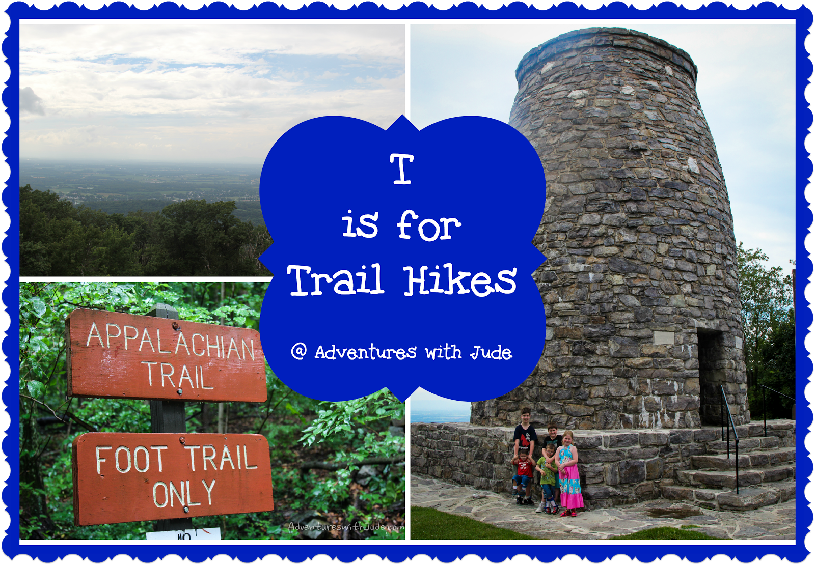 T is for Trail Hikes - Appalachian Trail area, WV/MD
