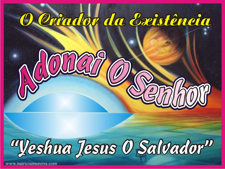 Adonai O Todo Poderoso Criador da Existência