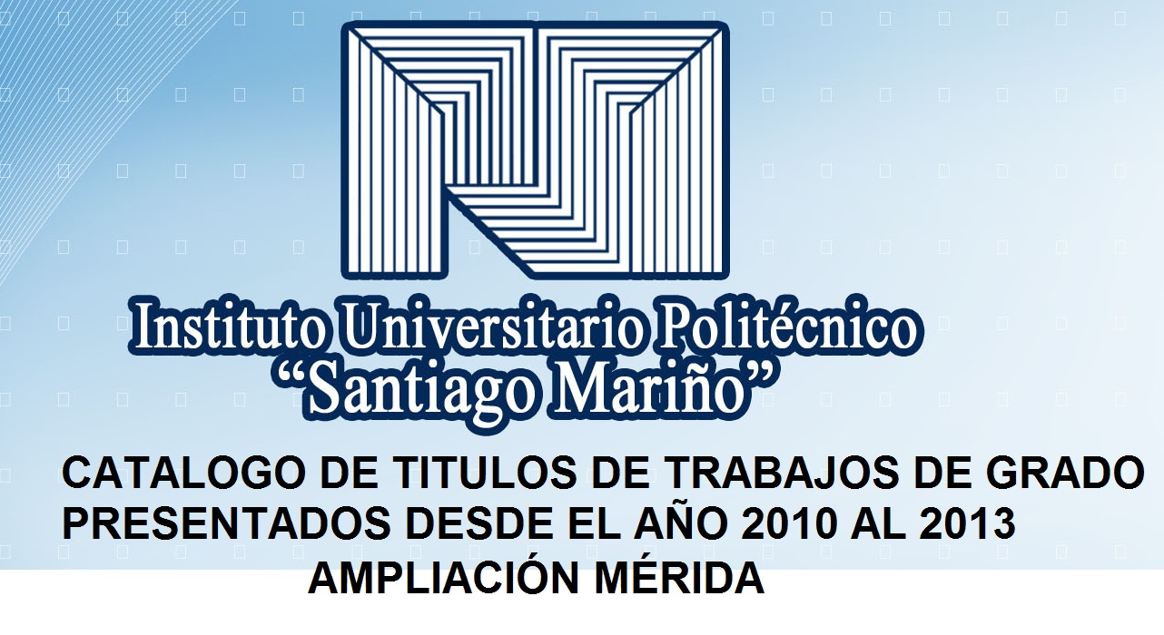 Catálogos de títulos de trabajos especial de grado desde el año 2010 al 2013