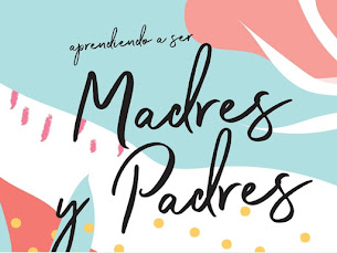 Aprendiendo a ser Madres y Padres