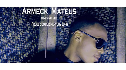 Armek Mateus Feat.  Nervous John - Minha Mulher