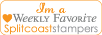 I'm a weekly fave on Splitcoast stampers