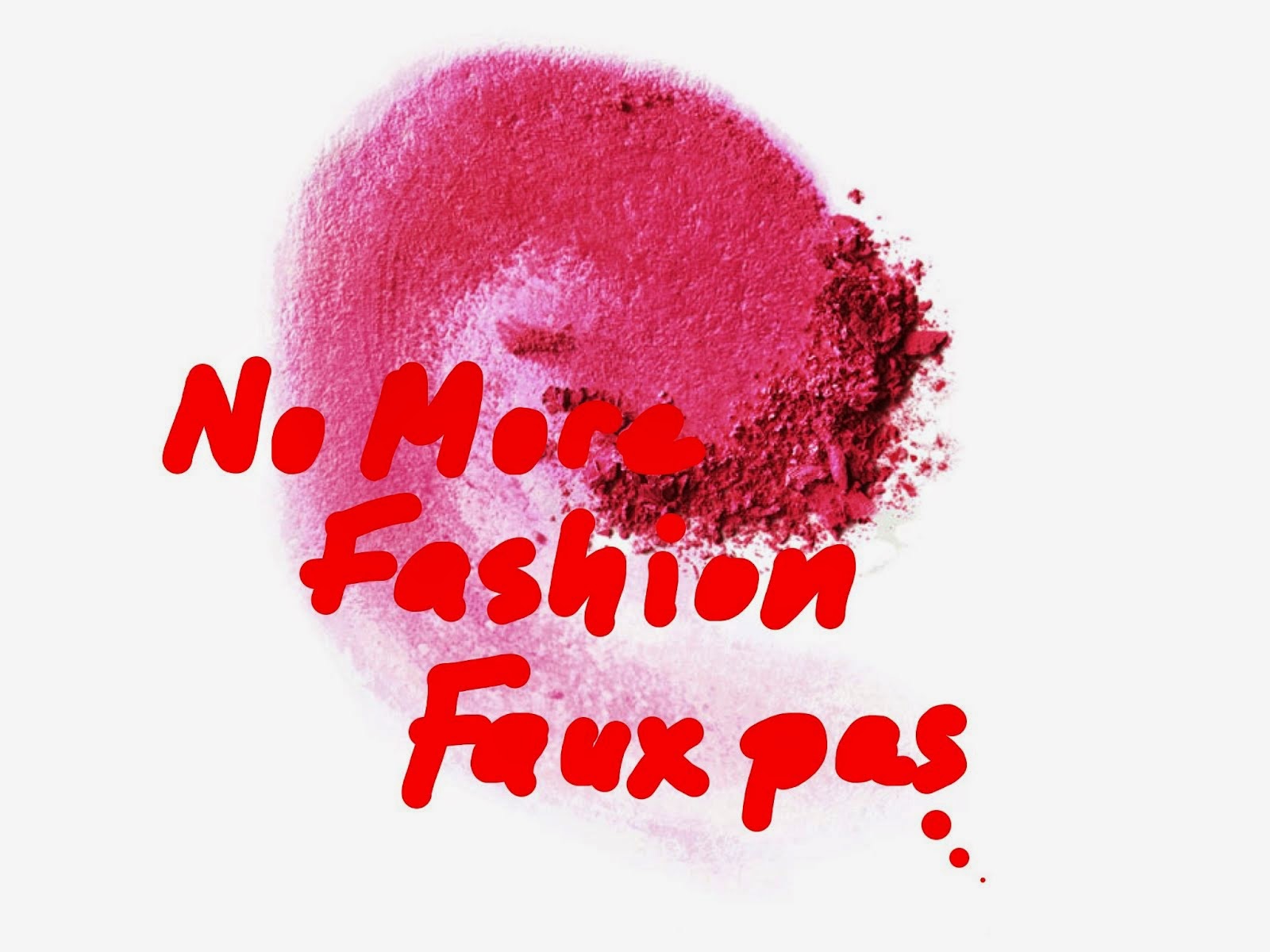 No More Fashion Faux Pas