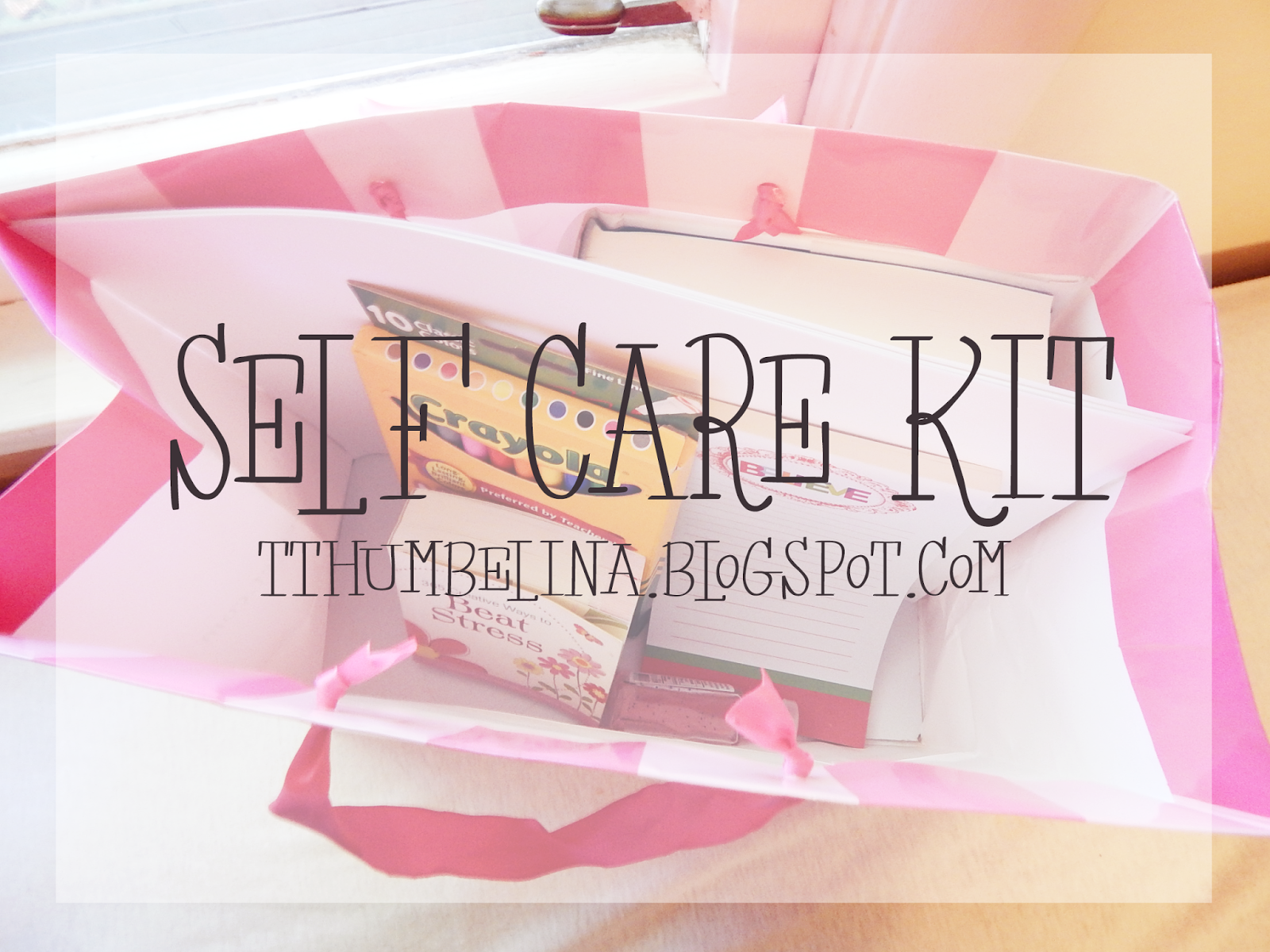 Thumbelina's Blog Self Care Kit