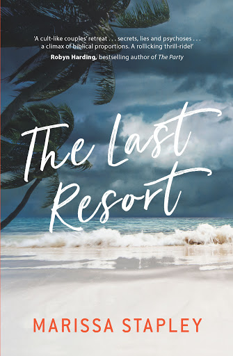 The Last Resort, a juicy, fun novel by Marissa Stapley