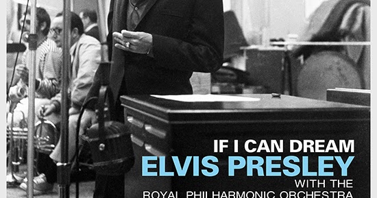 [TR24][OF] Elvis Presley - If I Can Dream: Elvis Presley with the Royal Philharmonic<wbr> Orchestra - 2015 (Pop, Rock)