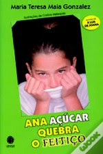 Ana açúcar quebra o feitiço   e outras obras na Feira do Livro