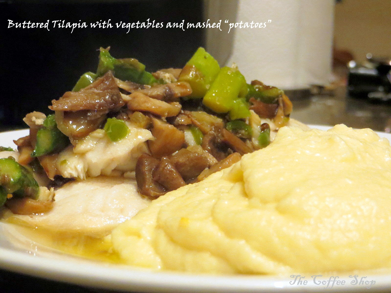 The Coffee Shop Buttered Tilapia, vegetables and mashed potatoes