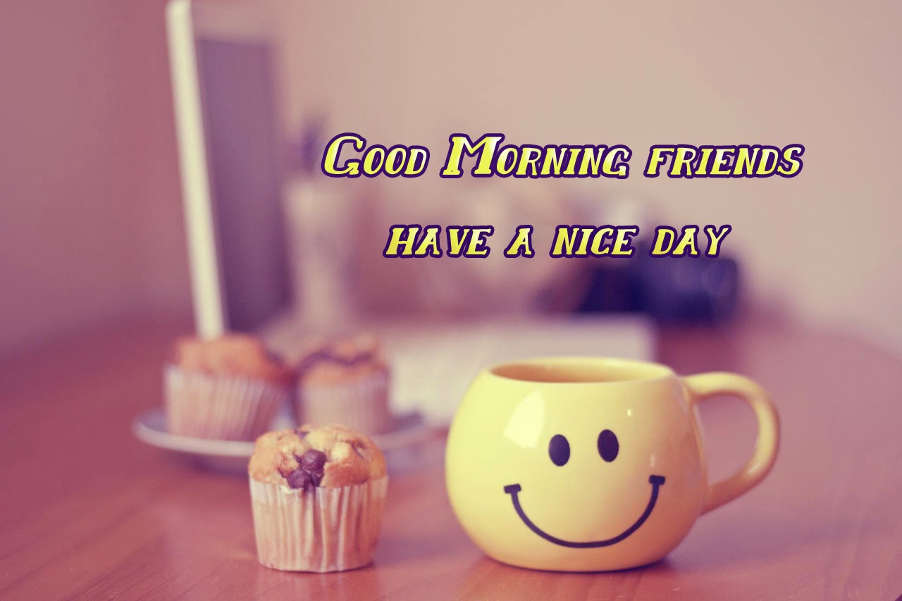 good morning have a
