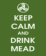 Keep Calm and No, I Won't Say Another Word About Mead (keep calm and mead)
