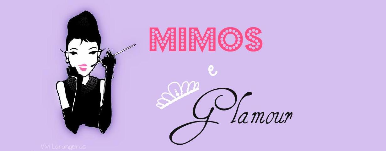 Mimos e Glamour