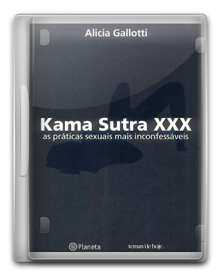 Kama Sutra XXX as práticas sexuais mais inconfessáveis